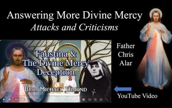 Answering More Criticisms of Faustina & Divine Mercy
